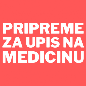 PRIPREME ZA PRIJEMNI ISPIT ZA UPIS NA MEDICINSKI FAKULTET
