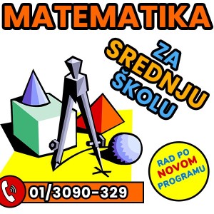 Instrukcije iz MATEMATIKE za sve srednje škole