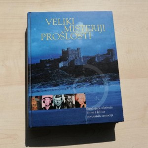 VELIKI MISTERIJI PROŠLOSTI, Mozaik knjiga, Zagreb 2004.g.