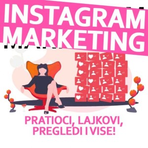Instagram Pratitelji, Lajkovi, Pregledi, Komentari po zelji