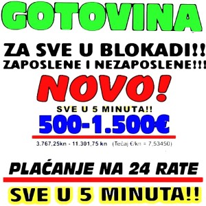 POZAJMNICE ZAGREB 099 820 3112 OD 500 DO 1500 €