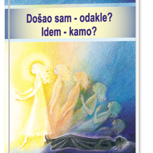Došao sam - odakle? Idem - kamo?