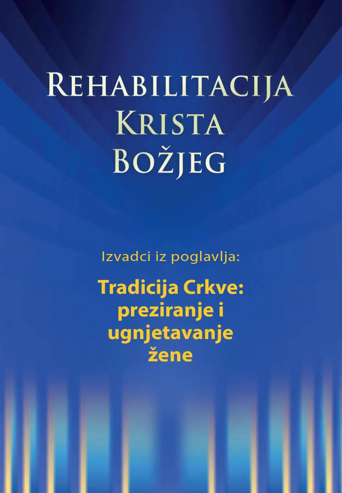 Rehabilitacija – Izvaci iz poglavlja: Preziranje i ugnjetavanje žene