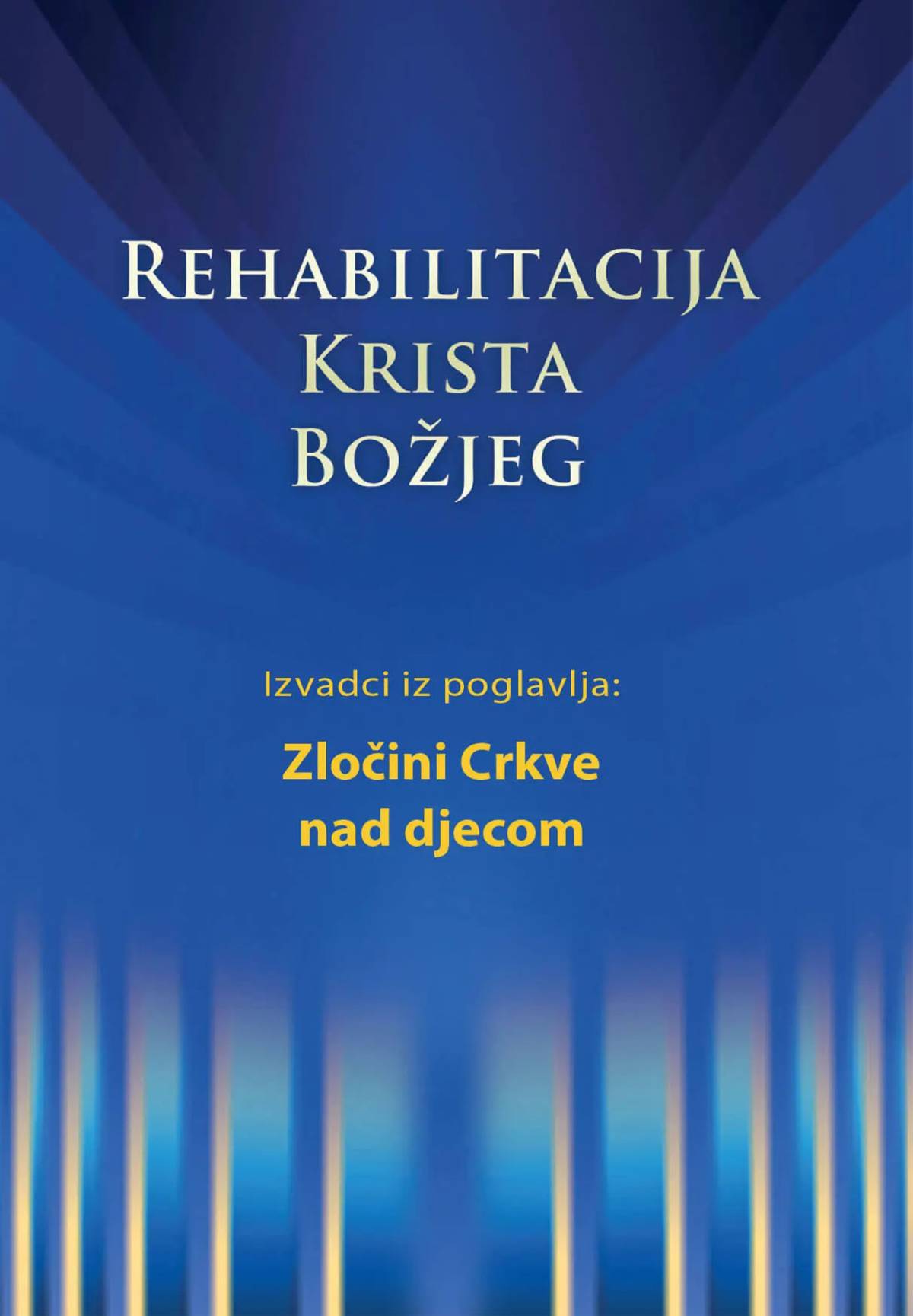 Rehabilitacija – Izvaci iz poglavlja: Zločini Crkve nad djecom