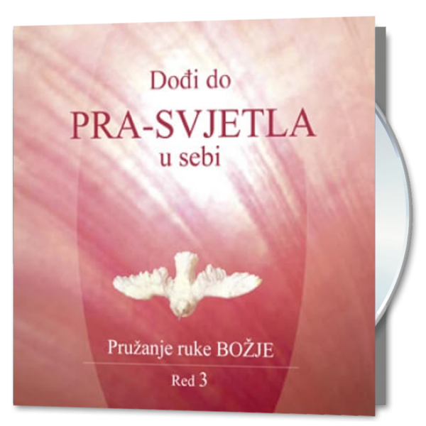 Dođi do Prasvjetla u sebi – Red 3