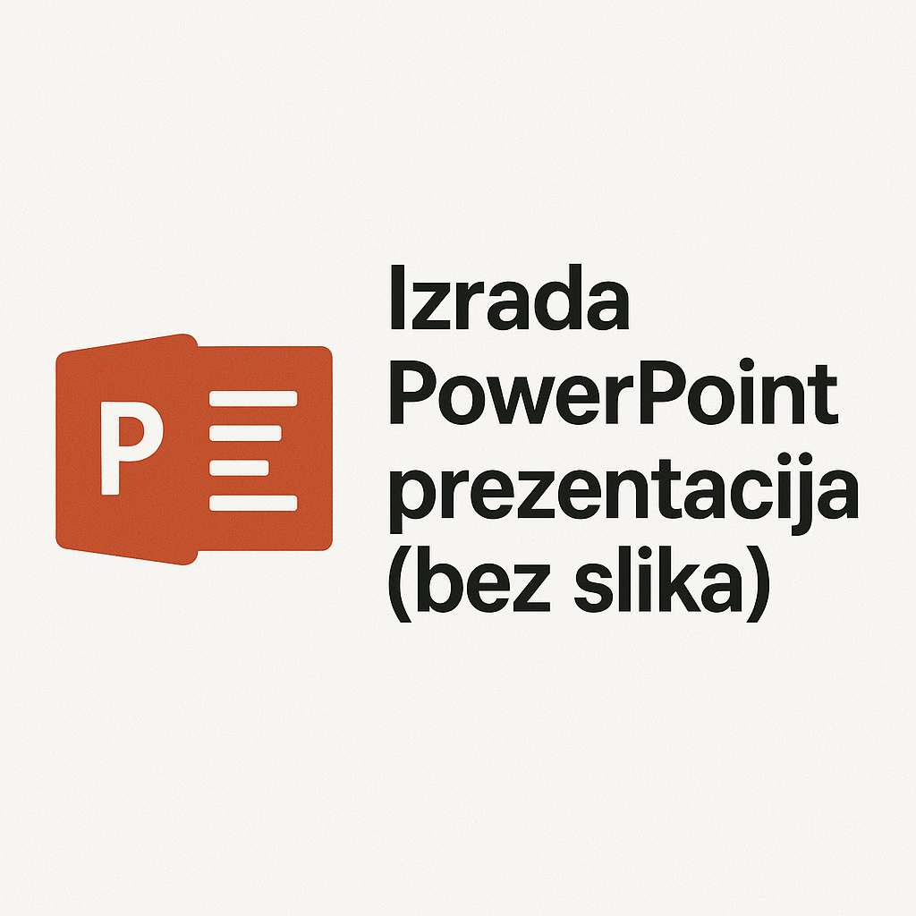 Izrada PowerPoint prezentacije (do 10 str. - bez slika)