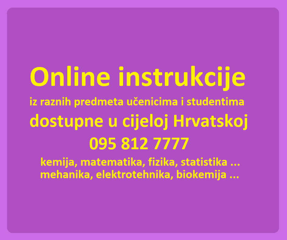 ONLINE INSTRUKCIJE IZ RAZNIH PREDMETA, MATEMATIKA, KEMIJA, FIZIKA i dr