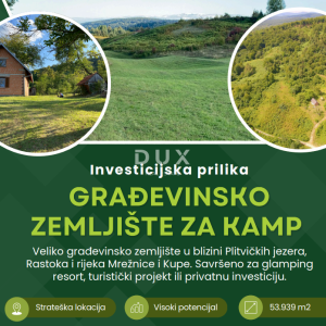 SLUNJ, PRIMIŠLJE - Investicijska prilika- građevinsko zemljište za kamp T3 zona!